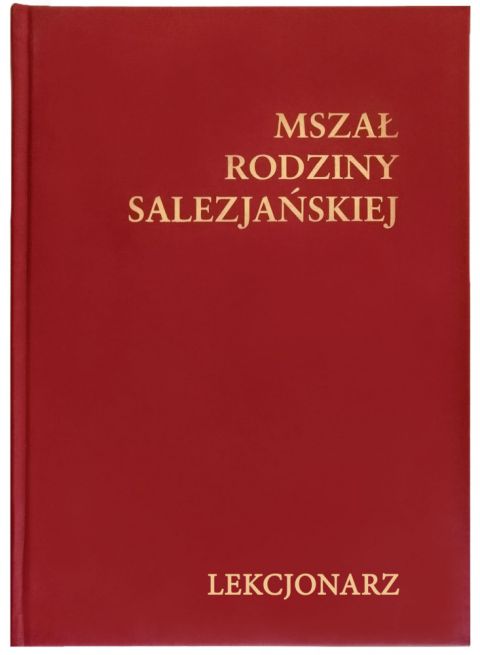 Mszał Rodziny Salezjańskiej - Lekcjonarz (książka), Eucharystia, Wydawnictwo Salezjańskie - Warszawa, 2006 r., oprawa twarda - 09109