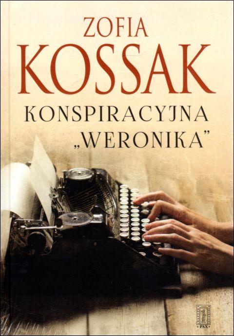 Konspiracyjna Weronika (książka) - Zofia Kossak, Kossak, Instytut Wydawniczy PAX, 2021 r., oprawa twarda - 08908 9788321120461