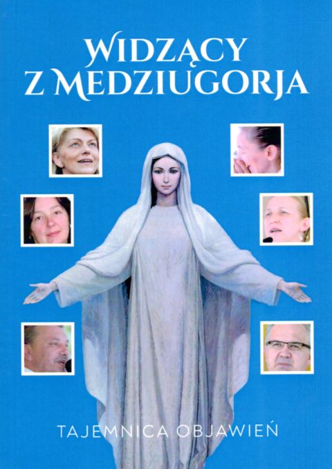 Widzący z Medziugorja  Tajemnica objawień (książka) - praca zbiorowa, Medziugorje, FUND DIVINE MERCI, 2020 r., oprawa miękka - 08352 9788364086137