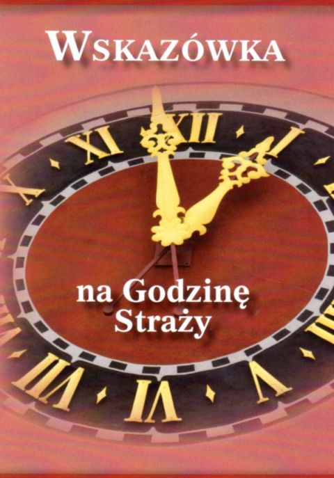 Składanka Wskazówka na Godzinę Straży. Panie Jezu, obecny w tabernakulum, ofiaruję Ci tę godzinę ... - 06722