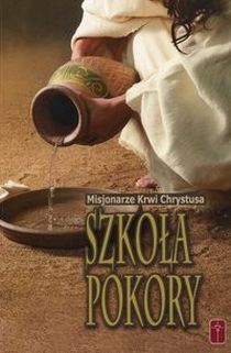 Szkoła pokory (książka) - Winfried Wermter CPPS, duchowość; myśli rozważania, Wydawnictwo Misjonarzy Krwi Chrystusa POMOC, 2002 r., oprawa miękka - 06515 9788363459369