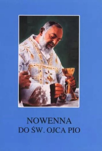 Nowenna do św. Ojca Pio (książka) - ks. Tarsycjusz Sinka CM, nowenny i modlitwy, Wydawnictwo Instytut Teologiczny Księży Misjonarzy, 1997 r., oprawa broszurowa miękka - 06271 9788372165626