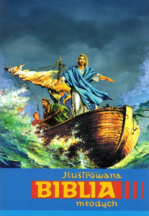 Ilustrowana Biblia Młodych (obwoluta) (książka) - ks. Tomasz Hergesel  (opr.) , Biblie dla dzieci, Wydawnictwo Apostolicum, 2009 r., oprawa twarda - 05251 9788370310417