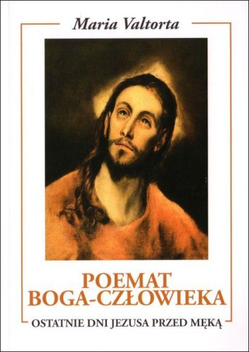 Poemat Boga-Człowieka, księga V Ostatnie dni Jezusa Chrystusa (książka) - Maria Valtorta, objawienia, cuda, Wydawnictwo Vox Domini, 2000 r., oprawa miękka - 04623 9788386092567
