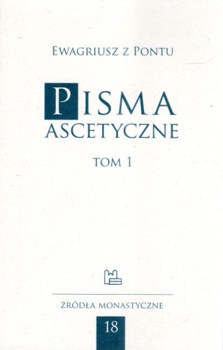 Pisma ascetyczne tom 1 (książka) - Ewagriusz z Pontu, naukowe, Wydawnictwo OO. Benedyktynów TYNIEC, 2024 r., oprawa miękka - 04599 9788373541795