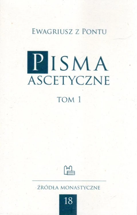 Pisma ascetyczne tom 1 (książka) - Ewagriusz z Pontu, naukowe, Wydawnictwo OO. Benedyktynów TYNIEC, 2024 r., oprawa miękka - 04599 9788373541795