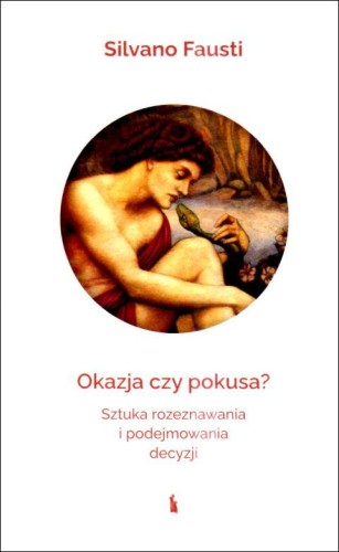 Okazja czy pokusa? (książka) - Silvano Fausti, duchowość, Wydawnictwo Bratni Zew, 2024 r., oprawa miękka - 04239 9788374854955