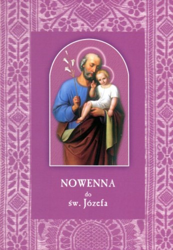 Nowenna do św. Józefa (książka) - Anastazy Gęgotek OCD, nowenny i modlitwy, Wydawnictwo OO. Karmelitów Bosych, 2002 r., oprawa broszurowa miękka - 03879 9788376040592