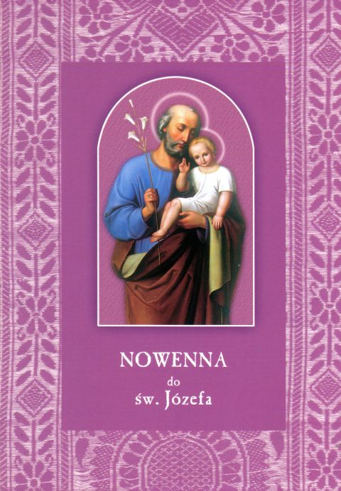 Nowenna do św. Józefa (książka) - Anastazy Gęgotek OCD, nowenny i modlitwy, Wydawnictwo OO. Karmelitów Bosych, 2002 r., oprawa broszurowa miękka - 03879 9788376040592