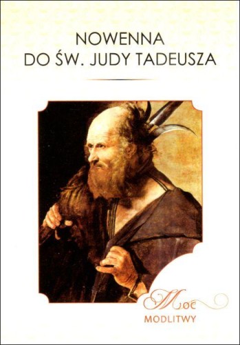 Nowenna do św. Judy Tadeusza (książka) - -, objawienia, cuda, Wrocławska Księgarnia Archidiecezjalna, 2016 r., oprawa miękka - 03875 9788374543378