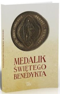 Medalik Świętego Benedykta (książka) - Szymon Hiżycki  (opr.) , nowenny i modlitwy, Wydawnictwo OO. Benedyktynów TYNIEC, 2003 r., oprawa miękka - 03613 9788373543881