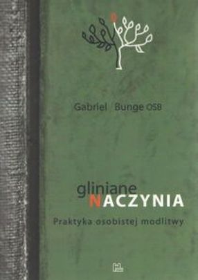 Gliniane naczynia (książka) - Gabriel Bunge OSB, homiletyka, Wydawnictwo OO. Benedyktynów TYNIEC, 2012 r., oprawa miękka - 01743 9788373543706