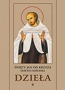Dzieła. Święty Jan od Krzyża Doktor Kościoła (książka) - o. Bernard Smyrak OCD  (przeł.) , naukowe, Wydawnictwo OO. Karmelitów Bosych, 2010 r., oprawa twarda - 01364 9788376043272
