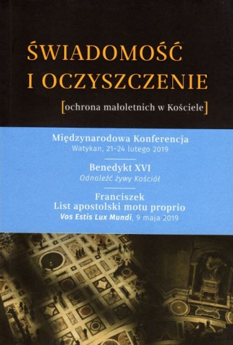 Świadomość i oczyszczenie. Ochrona małoletnich w Kościele (książka) - Joanna Wójcik  (opr.) , Kościół, Wydawnictwo OO. Franciszkanów, 2020 r., oprawa miękka - 00527 9788377661895