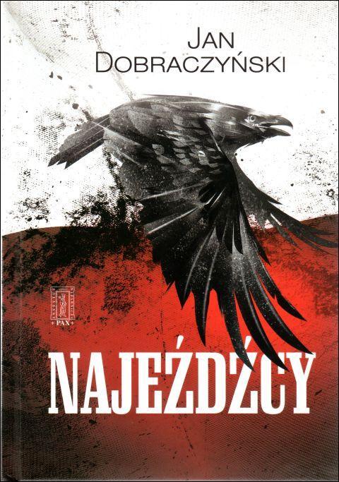 Najeźdźcy (książka) - Jan Dobraczyński, powieść, Instytut Wydawniczy PAX, 2020 r., oprawa twarda - 00051 9788321120393