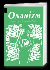 Onanizm - jak się z tego uwolnić? (książka) - ks. Winfried Wermter CPPS, psychologia, Wydawnictwo Misjonarzy Krwi Chrystusa POMOC, 1999 r., oprawa miękka - 04357 9788386843978