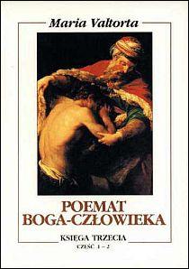 Poemat Boga-Człowieka, księga III, cz. 1-2 (książka) - Maria Valtorta, maryjne, Wydawnictwo Vox Domini, 2000 r., oprawa miękka - 04614 9788386092529
