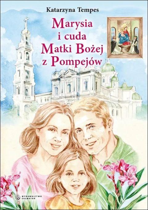 Marysia i cuda Matki Bożej z Pompejów (książka), dzieci, Wydawnictwo Salwator, 2025 r., oprawa twarda - 69190 9788375809633