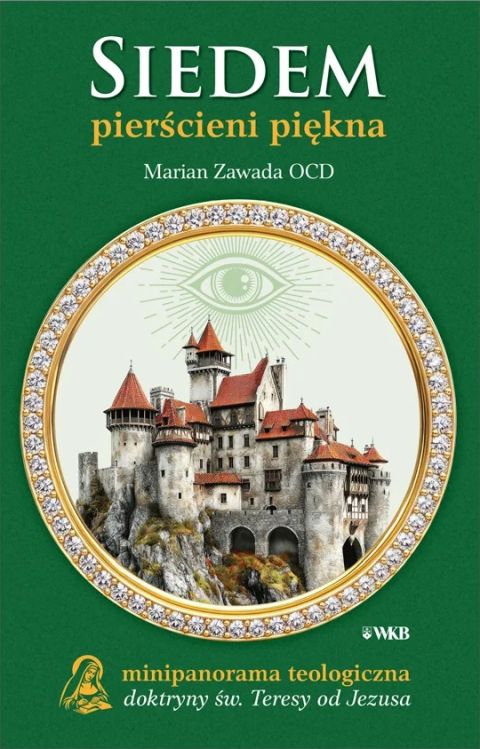 Siedem pierścieni piękna (książka) - Marian Zawada, Karmelici, Wydawnictwo OO. Karmelitów Bosych, 2025 r., oprawa miękka - 69133 9788376047768