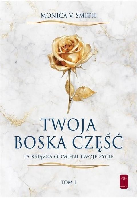Twoja boska część (książka) - Monica V. Smith, rozważania, Wydawnictwo Misjonarzy Krwi Chrystusa POMOC, 2025 r., oprawa miękka - 69124 9788372561381