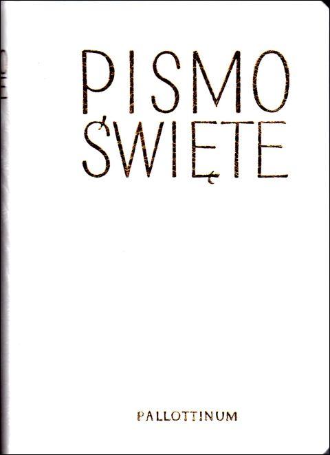 Pismo św.SiNT BIAŁA oprawa, wycięcia, pielgrzyma (książka) - Zespół Biblistów, Biblia, Wydawnictwo Pallottinum, 2025 r., oprawa twarda - 69072 9788370146368