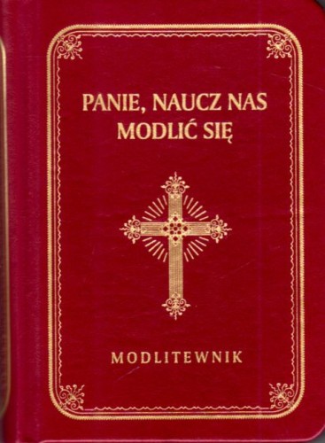 Modlitewnik Panie naucz nas duży druk bordowy złocony (książka) - praca zbiorowa, modlitewniki, Wydawnictwo Drukarnia Diecezjalna - Sandomierz, 2025 r., oprawa twarda - 68994 5902983916512