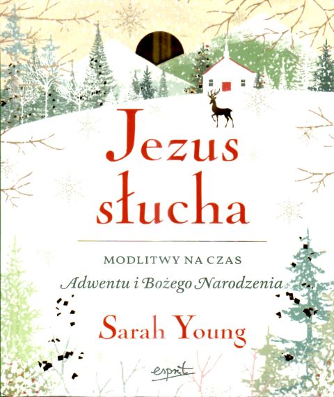 Jezus słucha. Modlitwy na czas Adwentu i Bożego Narodzenia (książka) - Sara Young, Boże Narodzenie, Adwent, ESPRIT, 2025 r., oprawa twarda - 68975 9788368536119