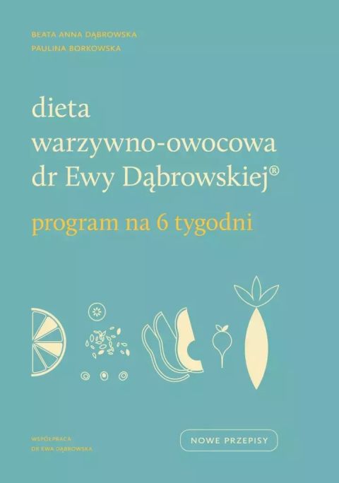 Dieta warzywno-owocowa dr Ewy Dąbrowskiej w postaci płynnej (książka), kuchnia, zdrowie, Wydawnictwo WAM, 2022 r., oprawa twarda - 68936 9788327730411