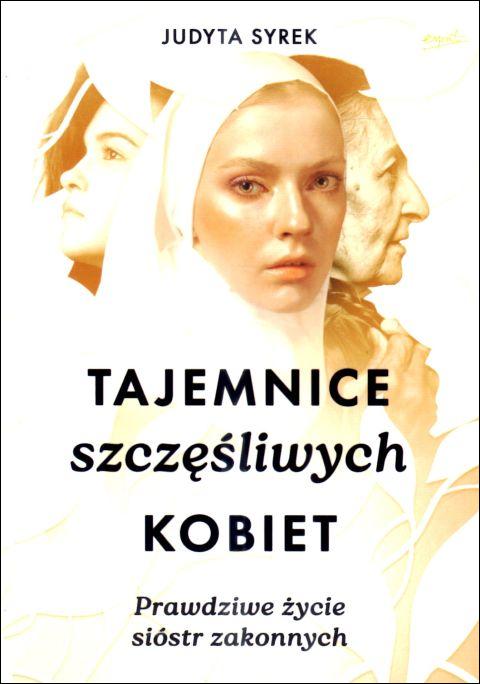 Tajemnice szczęśliwych kobiet (książka) - Judyta Syrek, duchowość, ESPRIT, 2025 r., oprawa miękka ze skrzydełkami - 68919 9788367925563
