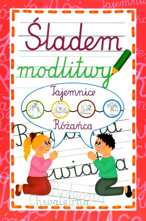 Śladem modlitwy. Tajemnice różańca (książka) - Krzysztof Wowra  (opr.) , katecheci, wychowawcy, Wydawnictwo Instytut Teologiczny Księży Misjonarzy, 2025 r., oprawa miękka - 68887 9788378697657
