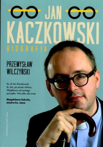 Jan Kaczkowski. Biografia (książka) - Przemysław Wilczyński, Kaczkowski, Wydawnictwo WAM, 2022 r., oprawa miękka - 68874 9788327730893