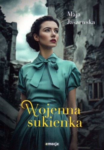 Wojenna sukienka (książka) - Maja Jaszewska, powieść, Wydawnictwo eSPe, 2025 r., oprawa miękka ze skrzydełkami - 68819 9788368031843