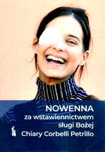 Nowenna za wstawiennictwem sługi Bożej Chiary Corbelli Petrillo (książka) - ks. Kacper Nawrot, Karolina Świder, Magdalena Puto, nowenny i modlitwy, Wydawnictwo Bratni Zew, 2024 r., oprawa miękka - 68766 9788374855334