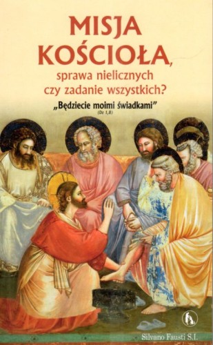 Misja Kościoła, sprawa nielicznych czy zadanie wszystkich? (książka) - Silvano Fausti, Kościół, Wydawnictwo Bratni Zew, 2016 r., oprawa miękka - 68716 9788374852777