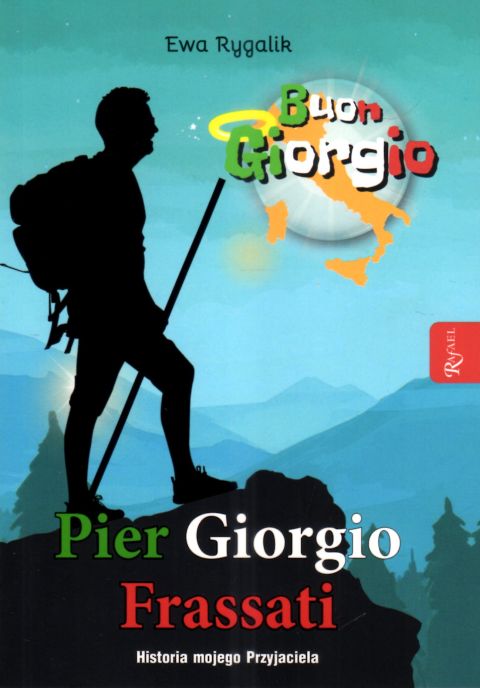 Pier Giorgio Frassati. Historia mojego Przyjaciela (książka) - Ewa Rygalik, żywoty świętych, Dom Wydawniczy Rafael, 2025 r., oprawa miękka - 68689 9788368475296