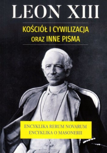 Kościół i cywilizacja oraz inne pisma (książka) - Leon XIII, naukowe, Wydawnictwo AA - Kraków, 2025 r., oprawa miękka - 68533 9788383401553