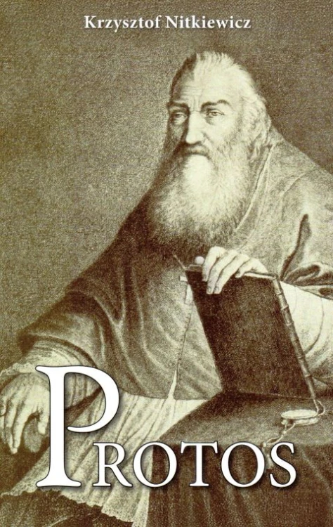 Protos. Opowieść o Prosperze Burzyńskim (książka) - bp Krzysztof Nitkiewicz, biografie, Wydawnictwo Drukarnia Diecezjalna - Sandomierz, 2025 r., oprawa miękka - 68320 9788383453804