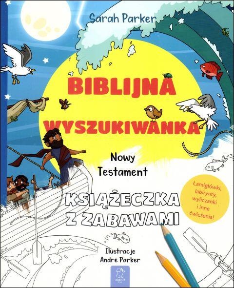 Biblijna wyszukiwanka. Nowy Testament. Książeczka z zabawami (książka) - Sarah Parker, dzieci, ESPRIT, 2025 r., oprawa miękka - 68233 9788368317756