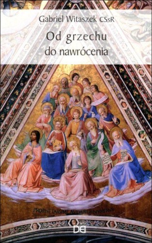 Od grzechu do nawrócenia. W szkole biblijnych proroków (książka) - o. Gabriel Witaszek, grzech, HOMO DEI, 2025 r., oprawa miękka - 68059 9788367767279