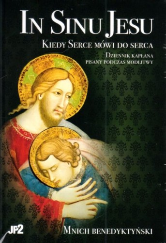 In Sinu Jesu Kiedy serce mówi do Serca (książka), Jezus, WYDAWNICTWO JANA PAWŁA II, 2025 r., oprawa twarda - 68031 9788367680189