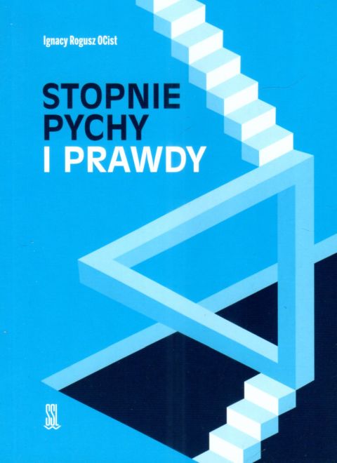 Stopnie pychy i prawdy (książka) - Ignacy Rogusz, duchowość, Wydawnictwo Sióstr Loretanek, 2025 r., oprawa miękka - 68025 9788382122039