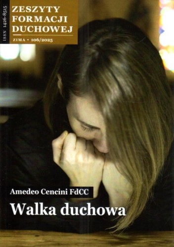 Walka duchowa. Zeszyt Formacji Duchowej 106 - Amadeo Cencini, psychologia, SALWATOR, 2025 r., oprawa miękka - 67917