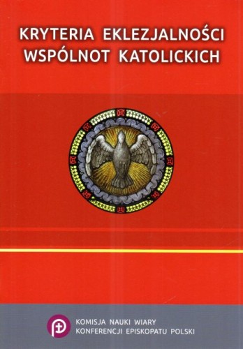 Kryteria eklezjalności wspólnot katolickich (książka) - s. Maryla Koper  (opr.) , naukowe, Wydawnictwo Archidiecezji Lubelskiej GAUDIUM, 2022 r., oprawa miękka - 67638 9788375484496
