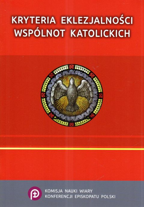 Kryteria eklezjalności wspólnot katolickich (książka) - s. Maryla Koper  (opr.) , naukowe, Wydawnictwo Archidiecezji Lubelskiej GAUDIUM, 2022 r., oprawa miękka - 67638 9788375484496