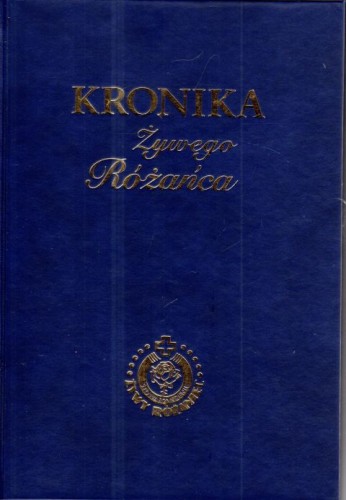 Kronika Żywego Różańca - praca zbiorowa - 67607 5904181459426