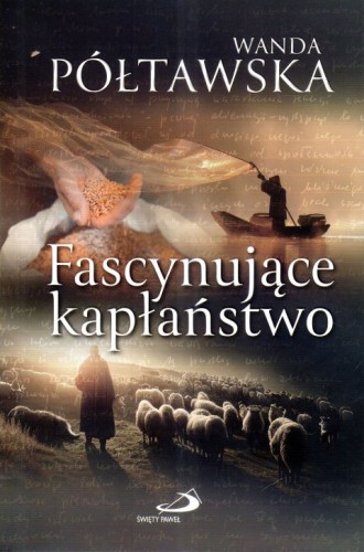 Fascynujące kapłaństwo (książka) - Wanda Półtawska, Półtawska, Edycja św. Pawła, 2024 r., oprawa miękka - 67549 9788381316712