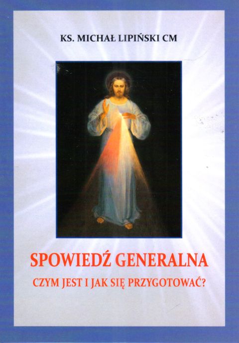 Spowiedź generalna. Czym jest i jak się przygotować? (książka) - ks. Michał Lipiński, spowiedź pojednanie, Wydawnictwo Instytut Teologiczny Księży Misjonarzy, 2024 r., oprawa miękka - 66603 9788378696780