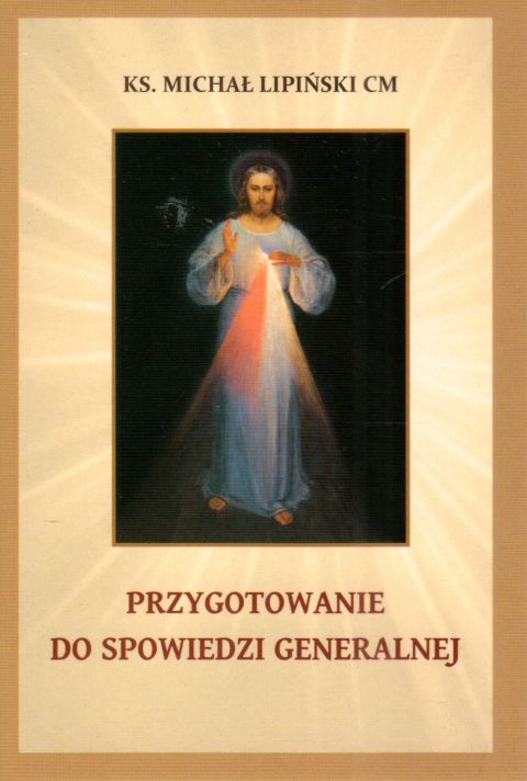 Przygotowanie do spowiedzi generalnej (książka) - ks. Michał Lipiński, spowiedź pojednanie, Wydawnictwo Instytut Teologiczny Księży Misjonarzy, 2024 r., oprawa miękka - 66602 9788378696674