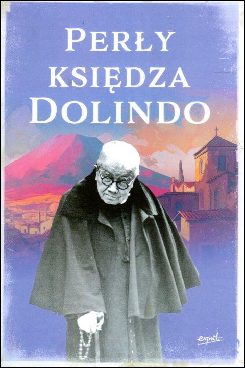 Perły Księdza Dolindo (książka) - Danielle Pauletto  (opr.) , Dolindo, ESPRIT, 2023 r., oprawa miękka - 66259 9788367742719