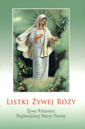 Listki Żywej Róży. Żywy różaniec Najświętszej Maryi Panny (książka) - Stanisław Rospond  (red.) , modlitewniki, Wydawnictwo Instytut Teologiczny Księży Misjonarzy, 2023 r., oprawa miękka - 66107 9788378696377